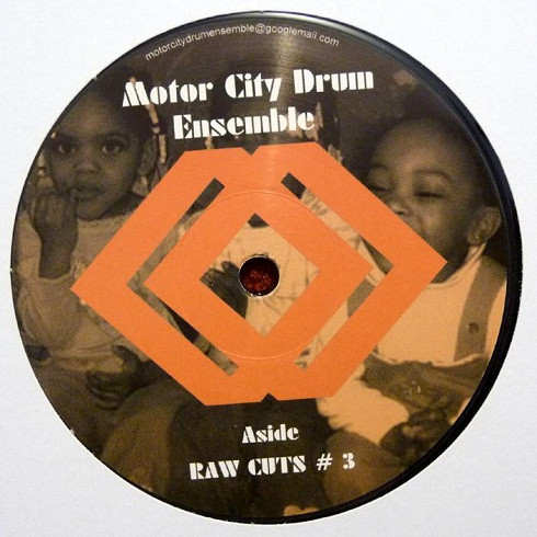 Motor City Drum Ensemble — Raw Cuts # 3 / Raw Cuts # 4