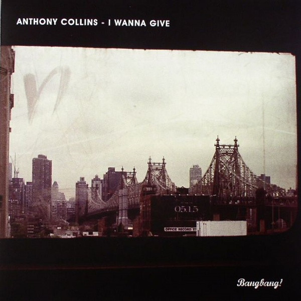 Anthony Collins — I Wanna Give