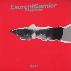 Laurent Garnier — Crispy Bacon (Part 1)