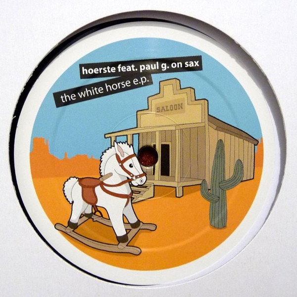 Hoerste Feat. Paul G. On Sax — The White Horse E.P.