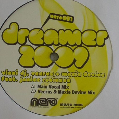 Viani DJ , Veerus + Maxie Devine Feat. Janice Robinson — Dreamer 2009