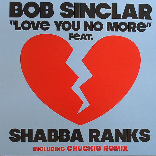 Bob Sinclar Feat. Shabba Ranks — Love You No More