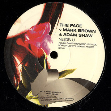 The Face v Mark Brown & Adam Shaw — Needin U