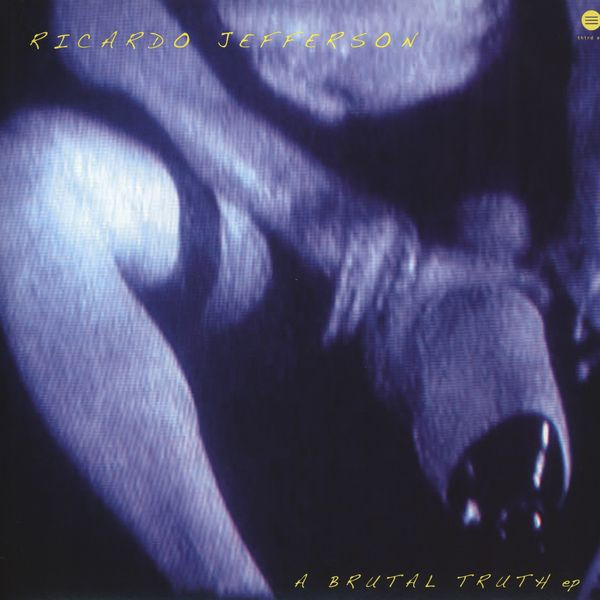 Ricardo Jefferson — A Brutal Truth E.P