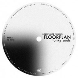 Robert Hood Presents Floorplan — Funky Souls