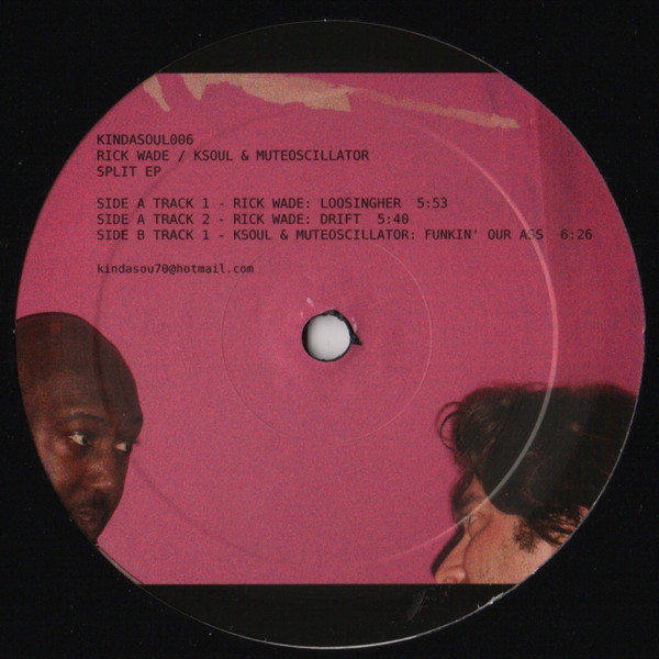 Rick Wade / Ksoul & Muteoscillator — Split EP