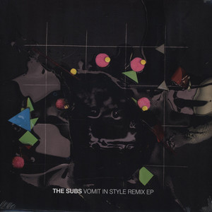 The Subs — Vomit In Style Remix EP