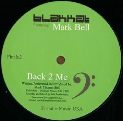 Blakkat Featuring Mark Bell — Back 2 Me