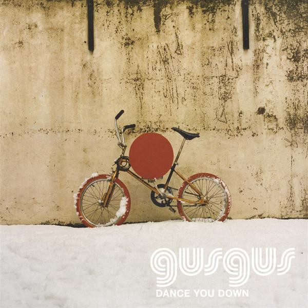 GusGus — Dance You Down