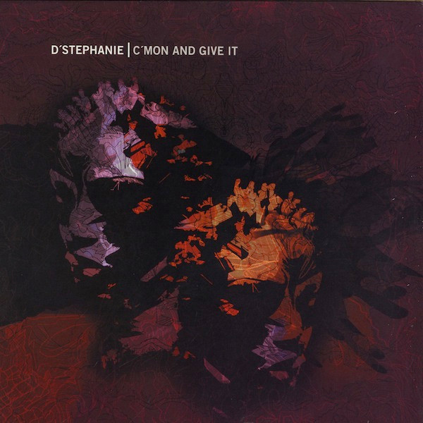 D'Stephanie — C'mon And Give It