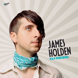 James Holden — DJ-Kicks