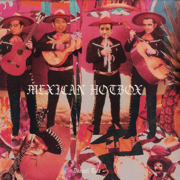 Danuel Tate — Mexican Hotbox
