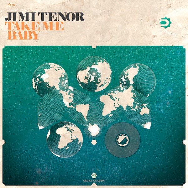 Jimi Tenor — Take Me Baby