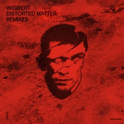 Wigbert — Distorted Matter - Remixes