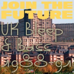 Various — Join The Future (UK Bleep & Bass 1988-91)