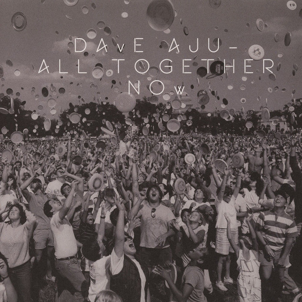 Dave Aju — All Together Now