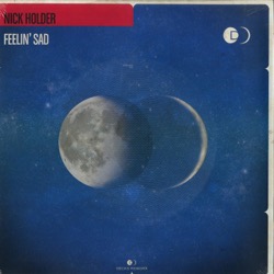 Nick Holder — Feelin' Sad