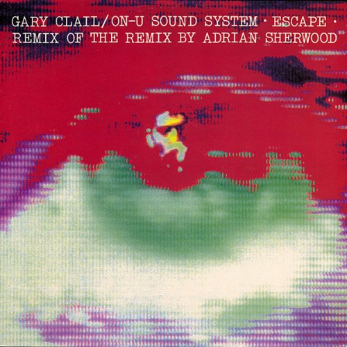 Escape (Remix Of The Remix By Adrian Sherwood)