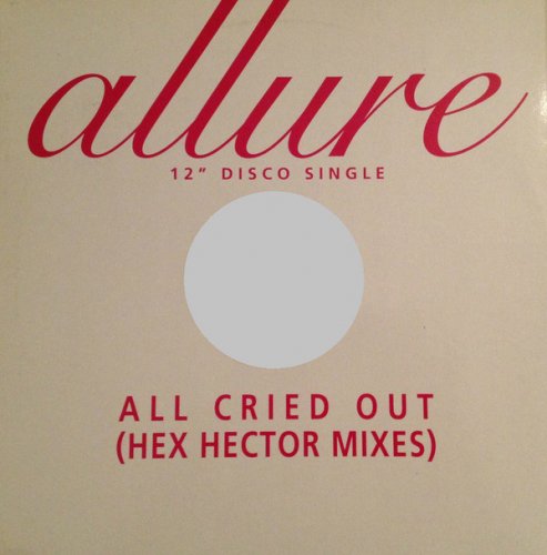 All Cried Out (Hex Hector Mixes)