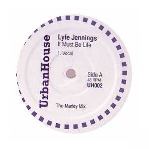It Must Be Life