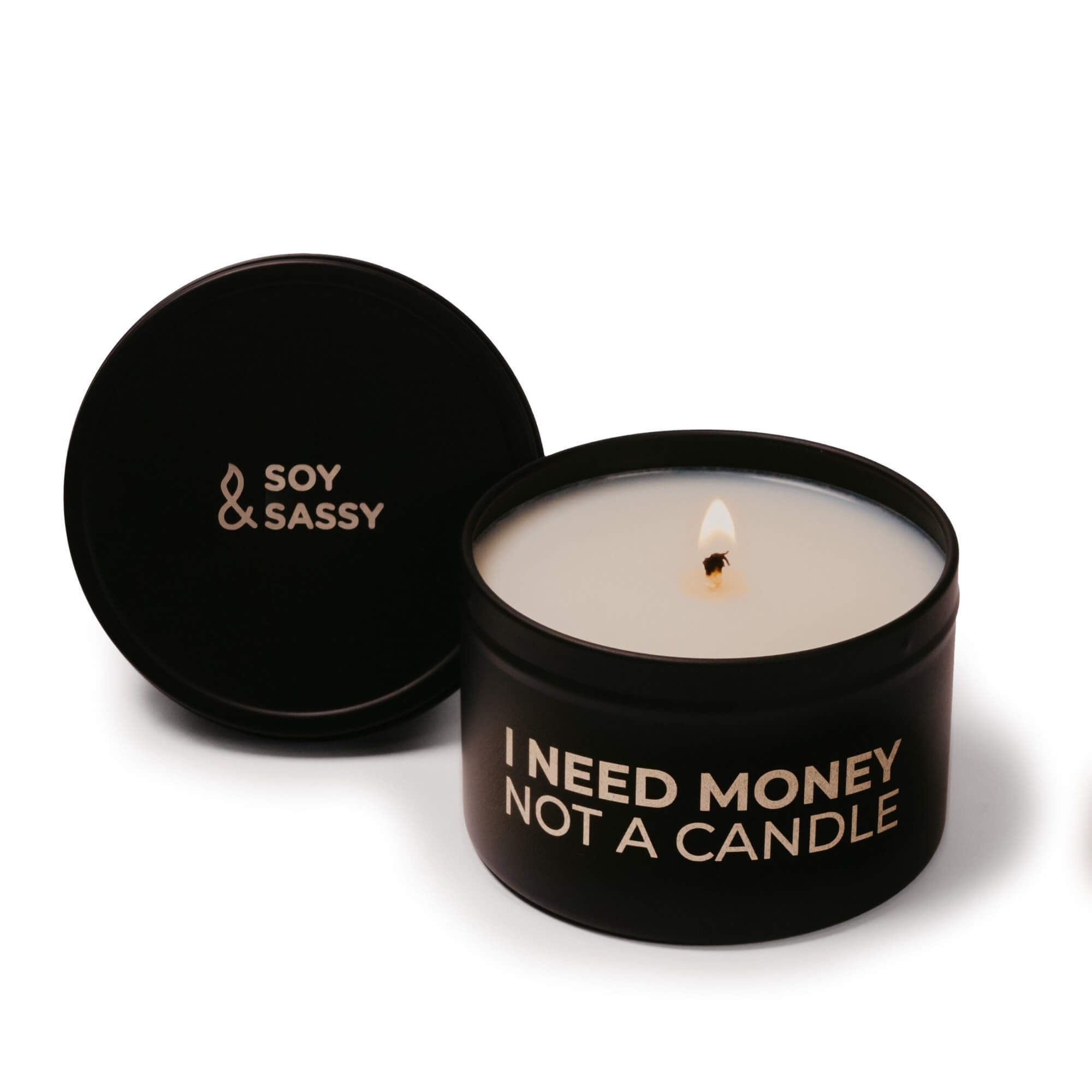 I need money, not candle