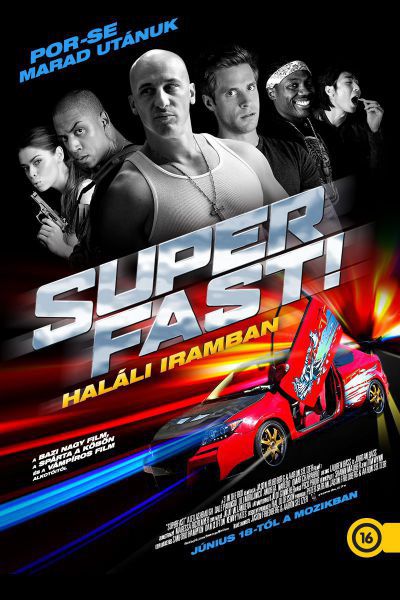 Superfast! - Haláli iramban – Plakát