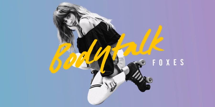 Foxes “Body Talk” | Single Premiere Foxes “Body Talk” | Single Premiere