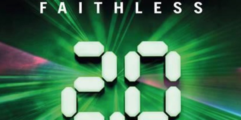 Faithless “Faithless 2.0” | Album Faithless “Faithless 2.0” | Album