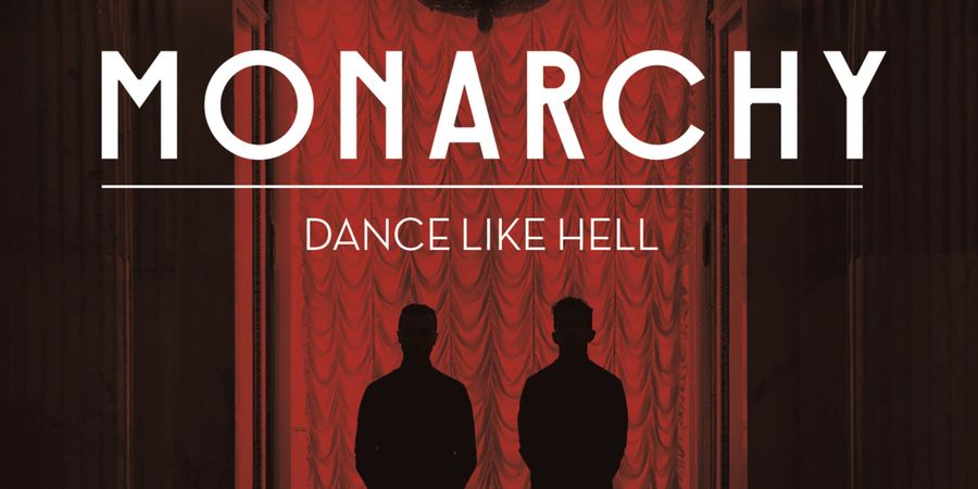 Monarchy “Dance Like Hell” | Single Premiere Monarchy “Dance Like Hell” | Single Premiere