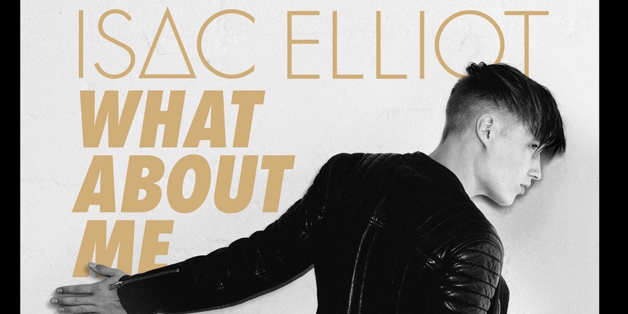 Isac Elliot “What About Me” | Single Premiere Isac Elliot “What About Me” | Single Premiere