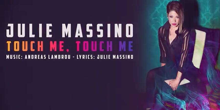 Julie Massino “Touch me Touch me” | Single Premiere Julie Massino “Touch me Touch me” | Single Premiere