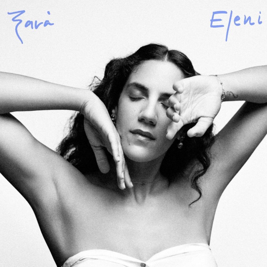 Eleni “Ξανά” | Νέο άλμπουμ Eleni-Xana