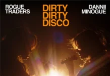 Rogue Traders & Dannii Minogue – «Dirty Dirty Disco»: Νέα disco συνεργασία με δυνατές basslines Dirty Dirty Disco-Rogue Traders-Dannii Minogue