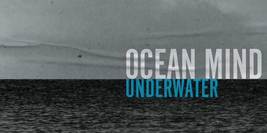 Ocean Mind: “You ain’t shining” από την νέα κυκλοφορία “Underwater” Ocean Mind: “You ain’t shining” από την νέα κυκλοφορία “Underwater”