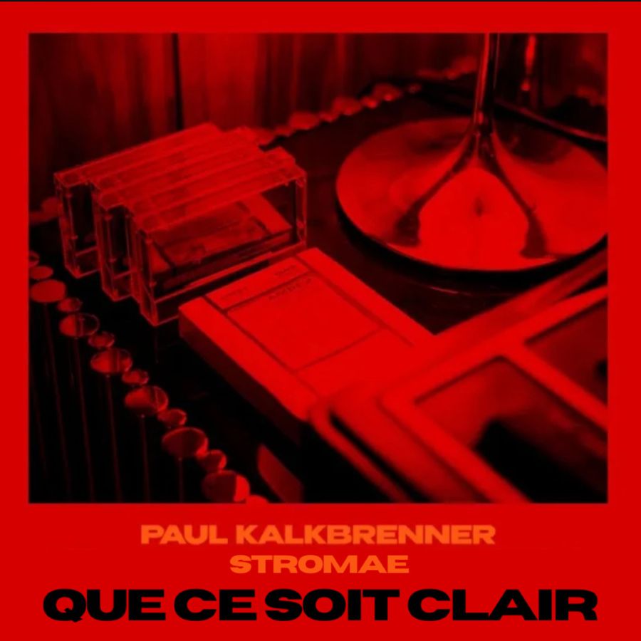 Paul Kalkbrenner & Stromae παρουσιάζουν το νέο τους single «Que ce soit Clair»! Paul Kalkbrenner & Stromae Que ce soit clair