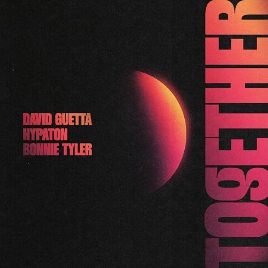 David Guetta, Hypaton, Bonnie Tyler “Together”: Μια ανεπανάληπτη μουσική σύμπραξη που ενώνει γενιές και ήχους David Guetta, Hypaton, Bonnie Tyler - Together