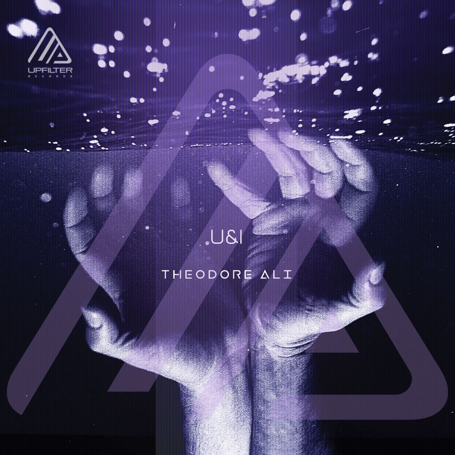 Theodore Ali “U & I” | Νέο άλμπουμ Theodore Ali-U & I