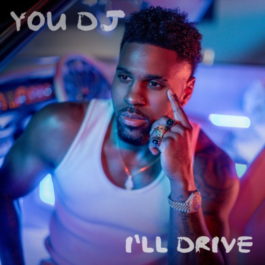 Jason Derulo unveils his new single You DJ I ll Drive