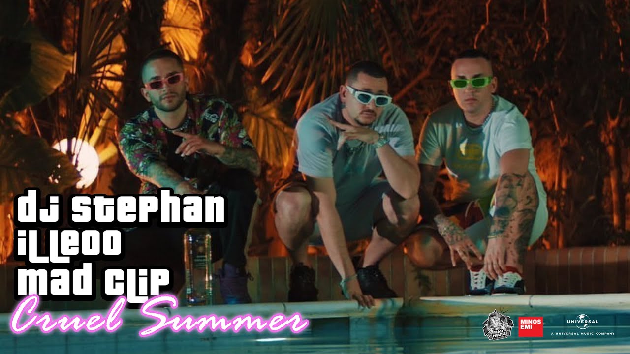 DJ Stephan feat. iLLEOo & Mad Clip “Cruel Summer” | Video Premiere DJ Stephan feat. iLLEOo & Mad Clip “Cruel Summer” | Video Premiere
