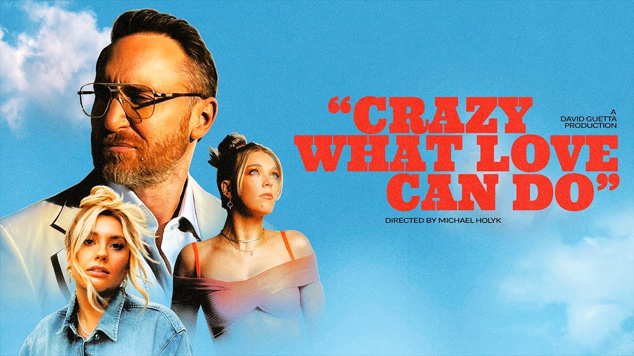 David Guetta feat. Becky Hill & Ella Henderson “Crazy What Love Can Do” | Video David Guetta feat. Becky Hill & Ella Henderson “Crazy What Love Can Do” | Video