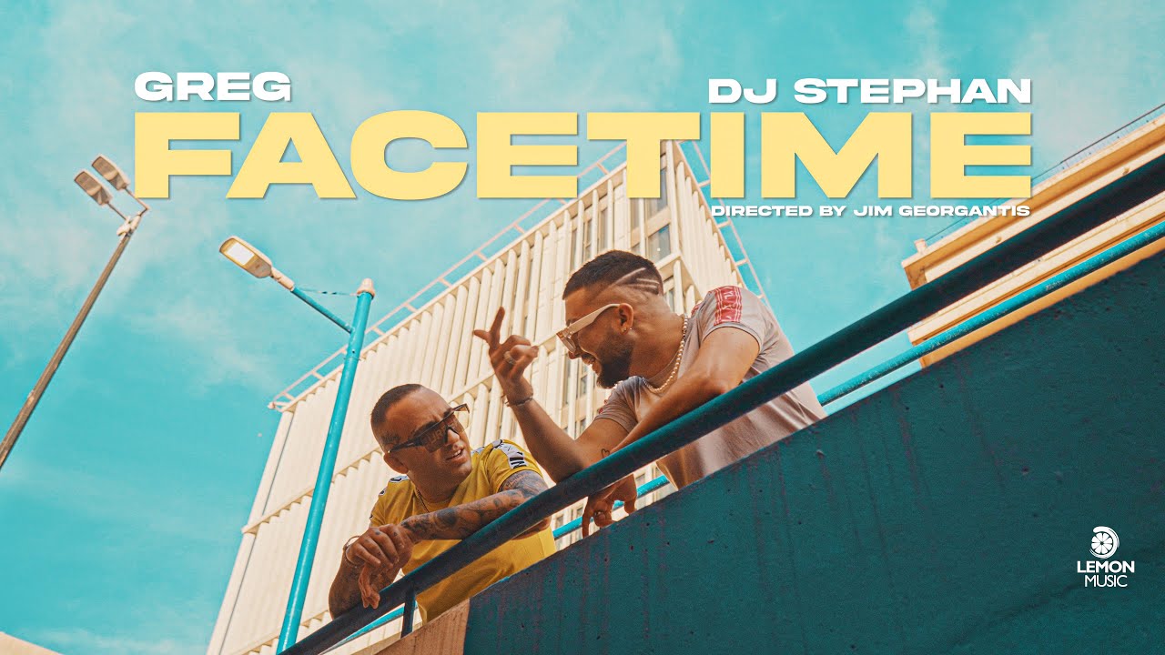 Greg & Dj Stephan “Facetime” | Video Greg & Dj Stephan “Facetime” | Video