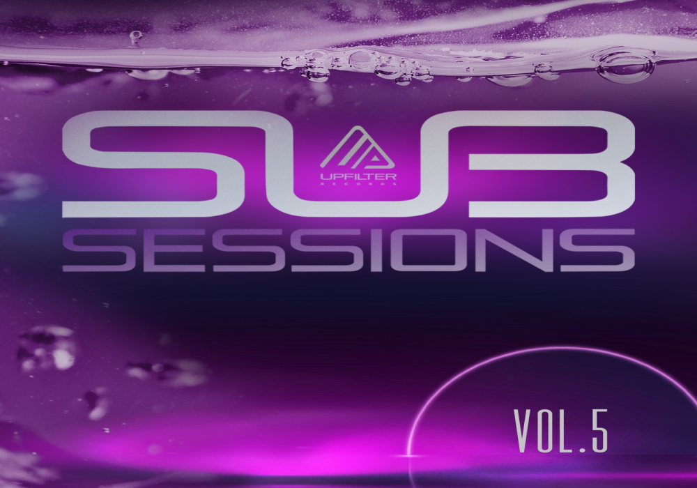 “SUB SESSIONS Vol.5” | Κυκλοφόρησε η νέα συλλογή της Upfilter Records SUB SESSIONS Vol.5