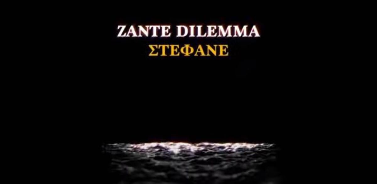 Zante Dilemma-Stefane