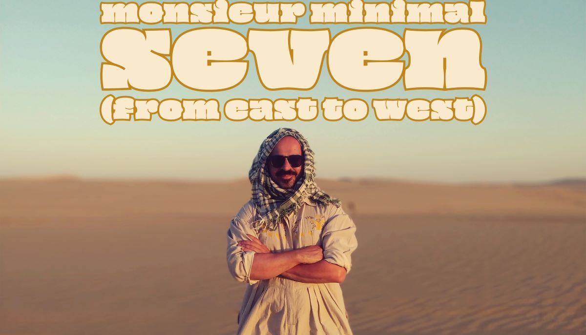 Monsieur Minimal “Seven” {From East to West} album Monsieur Minimal-Seven album