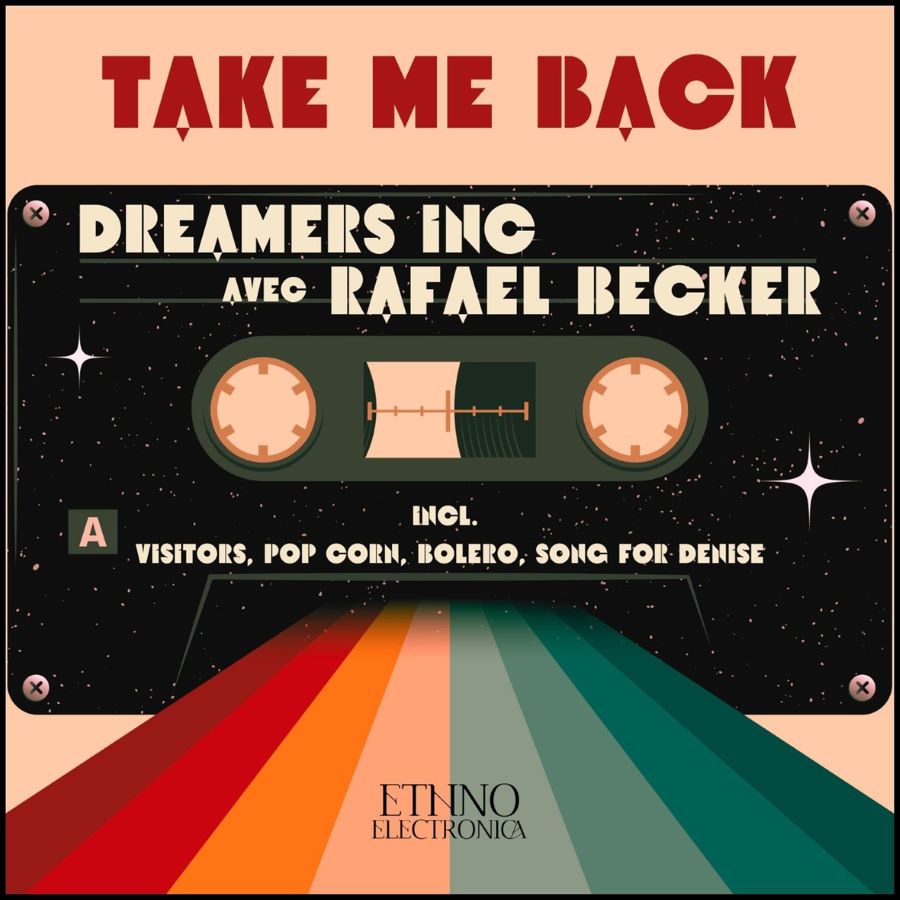 Dreamers Inc, Rafael Becker “Take Me Back” | Νέο EP Dreamers_Inc_Rafael_Becker_Take_Me_Back