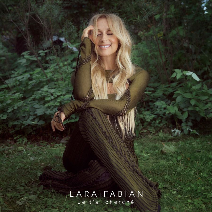 Lara Fabian “Je t’ai cherché” | Single Lara Fabian – Je t’ai cherché