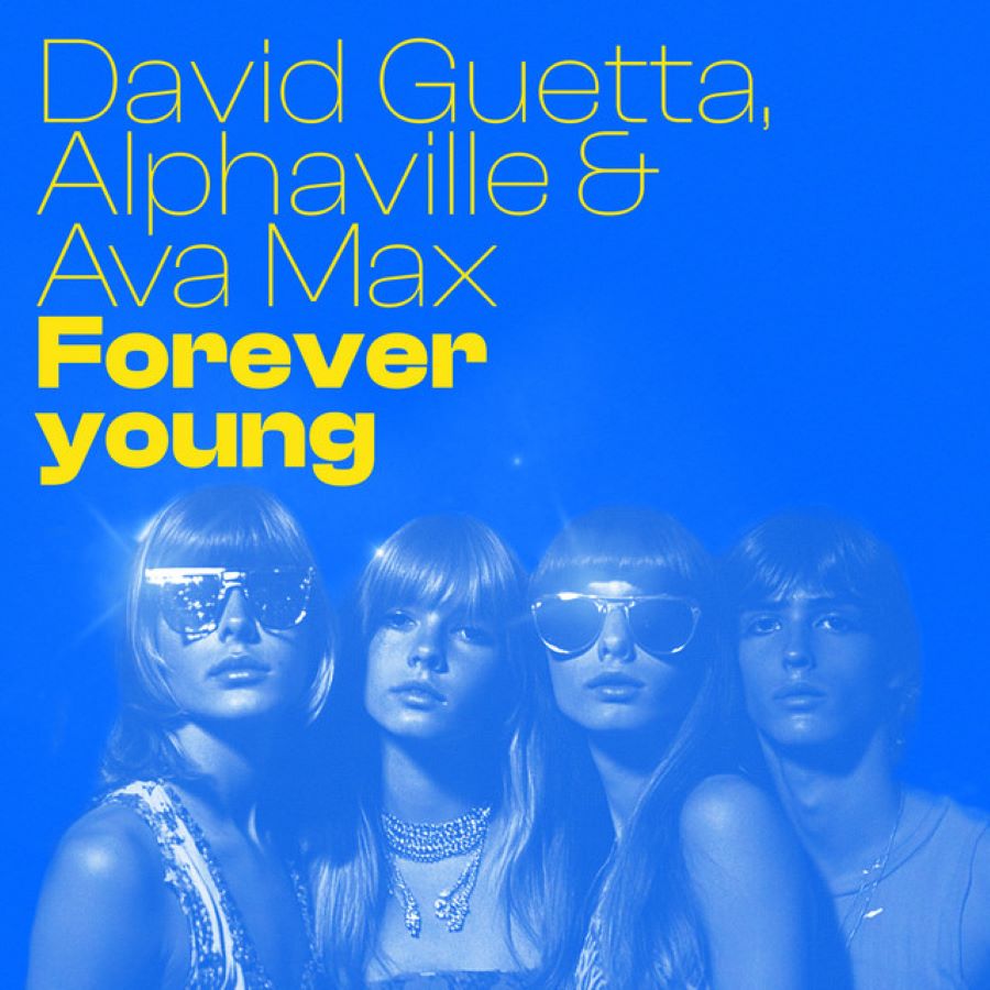 David Guetta, Alphaville & Ava Max Forever Young