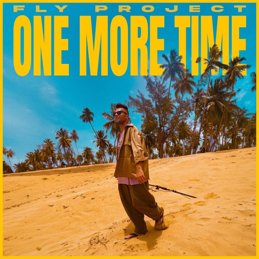 “One More Time” – H επιστροφή των Fly Project ακούγεται δυνατά Fly Project One more time