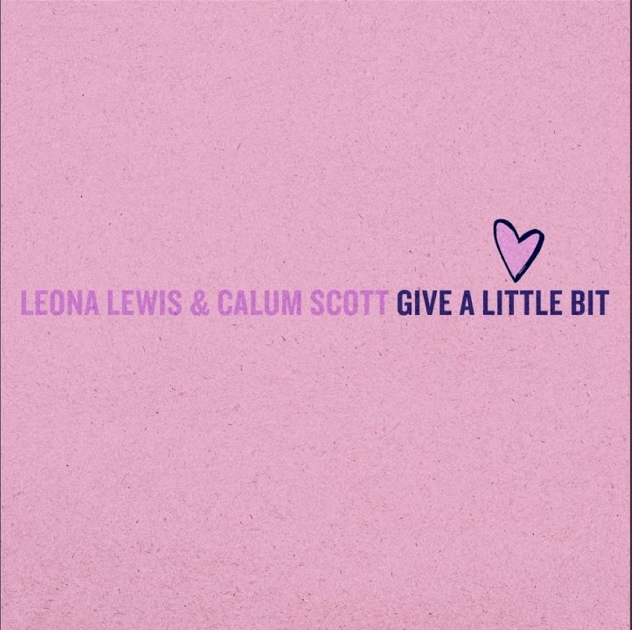 Leona Lewis-Calum Scott -Give A Little Bit