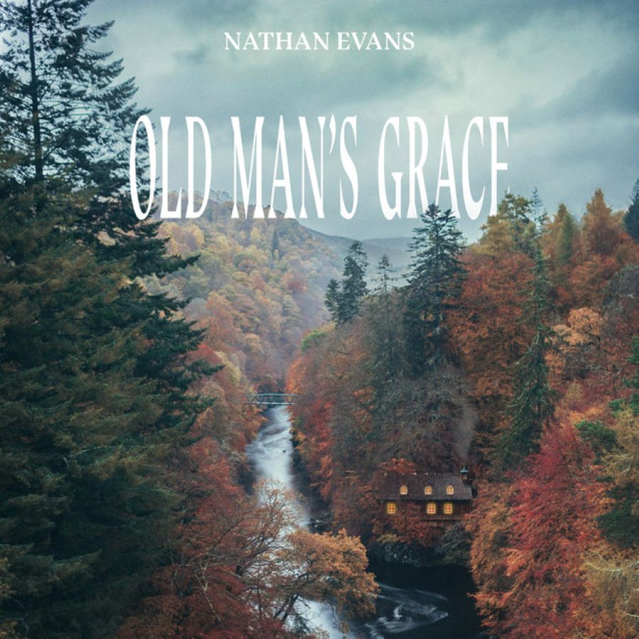 Nathan Evans Old Mans Grace